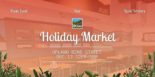 Holiday Market at Upland 82nd Street