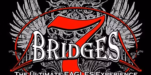 7 BRIDGES: THE ULTIMATE EAGLES EXPERIENCE @ ROANOKE LIVE