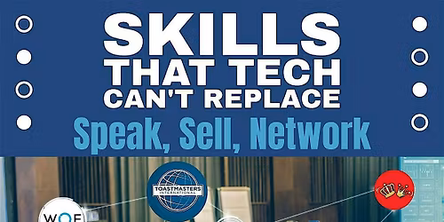 Skills that Tech Can't Replace - Speak, Sell, Network