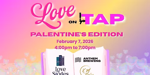 Love on Tap: Palentine\u2019s Edition at Anthem Brewing
