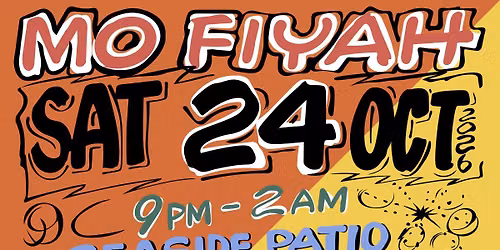 Mo Fiyah Live from the Seaside Patio: Oct 24th w\/ C. Face & Kuya Tribe feat. Durag Daf, OHEMGHI, Bukka Chromatic & RYLO