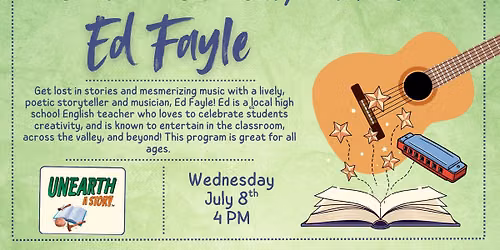 Unearth a Story: With Storyteller & Musician Ed Fayle