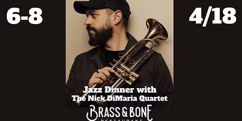 Jazz Dinner with The Nick DiMaria Quartet at Brass & Bone