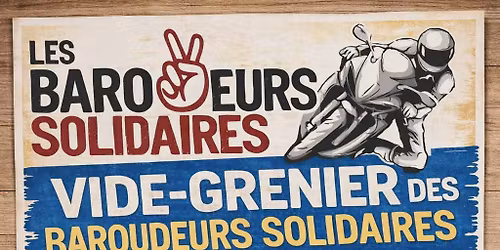 Vide grenier des Baroudeurs Solidaires
