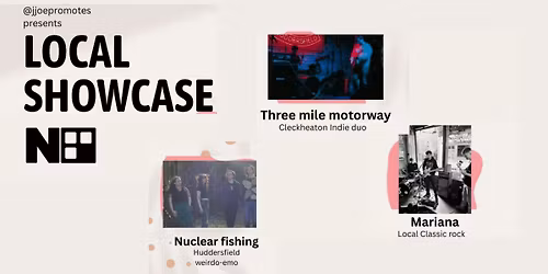 Local Showcase: Nuclear Fishing + Mariana + Three Mile Motorway | Northern Quarter, Huddersfield