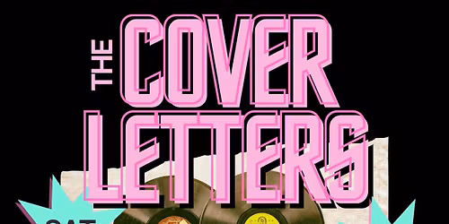 The COVER LETTERS Hit The Roof - 9 pm til ???