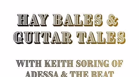 Hay Bales & Guitar Tales with Keith Soring of Adessa & the Beat