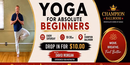 Yoga For Absolute Beginners with David Morgan | Knoxville, TN