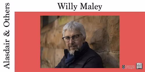 Alasdair & Others: Willy Maley