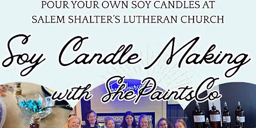 Soy Candle Making at Salem Shalter's Lutheran Church