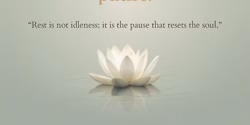 Mind Matters Workshop- The Pause that Restores