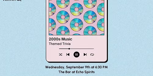 2000s Music Trivia Night at The Bar at Echo Spirits 6:30PM-8:30PM