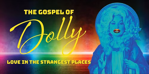 The Gospel of Dolly, A Pride Celebration