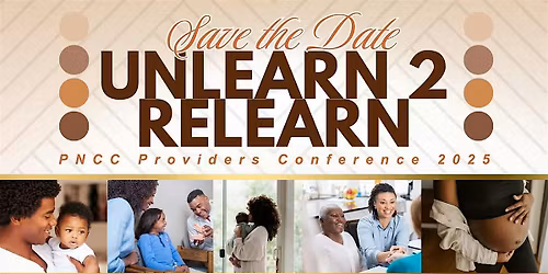Unlearn To Relearn PNCC Providers Care Conference 2025