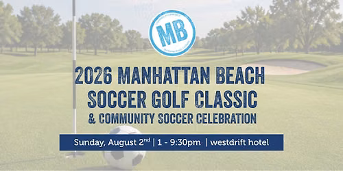 2026 Manhattan Beach Soccer Golf Classic