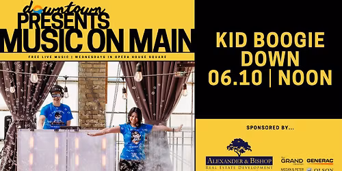 Music On Main at Noon--featuring Kid Boogie Down