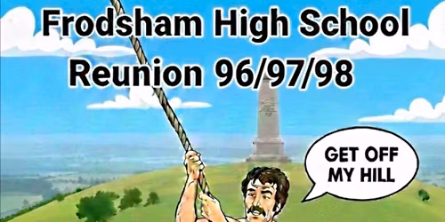Frodsham High School Reunion 96\/97\/98