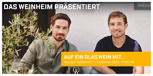 Auf ein Glas Wein mit ... Andreas, Weingut Sattlerhof