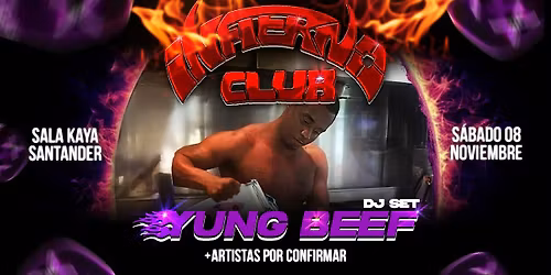 Infierno Club by Yung Beef en  Sala Kaya Santander (Cantabria).