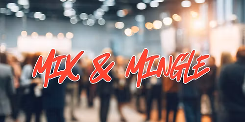 Mix & Mingle