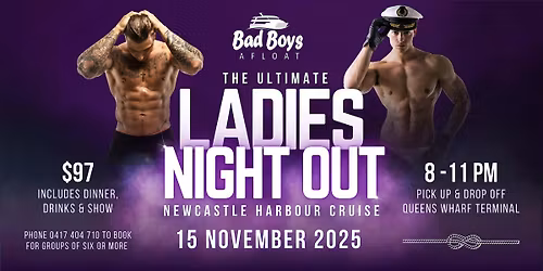The ULTIMATE LADIES NIGHT OUT on Newcastle Harbour! Bad Boys Afloat