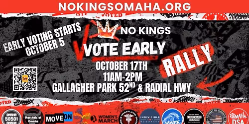 \ud83d\udeab\ud83d\udc51 NO KINGS: VOTE EARLY OMAHA