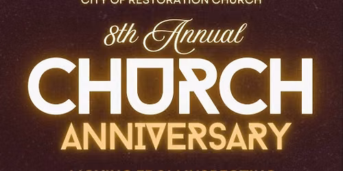 City of Restoration Church 8th Church Anniversary Celebration 