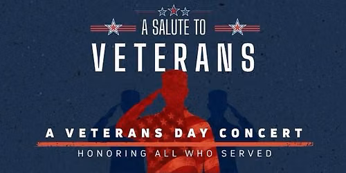 A Salute to Veterans: FREE COMMUNITY CONCERT