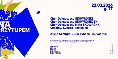 Wiosna z przytupem \/ koncert SKOWRONK\u00d3W z cyklu "Wiosenne ods\u0142ony""