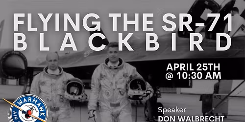 Speaker Series: Flying the SR-71 Blackbird