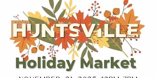 3rd Annual Huntsville Holiday Market