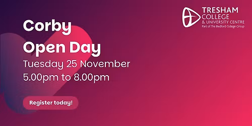 Tresham College Corby Open Day | Tuesday 25 November 2025