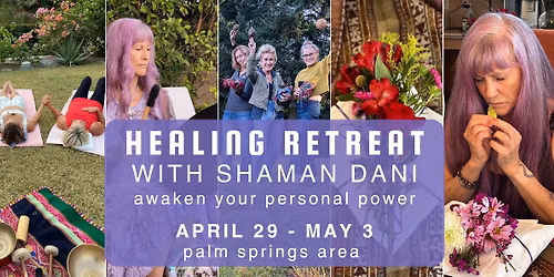 5 Day Retreat with Shaman Dani - Bring A Friend Free