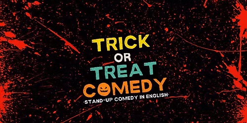 TRICK or TREAT COMEDY \u2022 Stand-up Comedy + Magic + FREE Candies