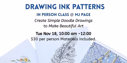 Drawing Ink Patterns In-Person Class