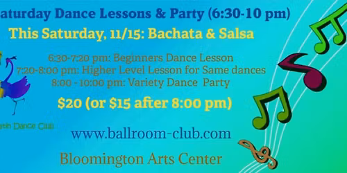 Every Saturday dance party! 11\/15: lesson 6:30-8 pm for Bachata & Salsa; Variety dance party 8-10PM