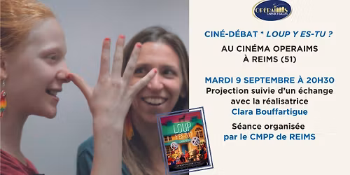 REIMS * OPERAIMS * Cin\u00e9-d\u00e9bat LOUP Y ES-TU ? en pr\u00e9sence de Clara Bouffartigue