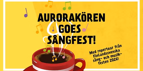 Aurorak\u00f6ren goes S\u00e5ngfest \u2013 kaffekonsert!