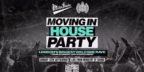 The Moving In House Party 2026 - Ministry of Sound | London's BIGGEST Welcome Rave \ud83d\ude32 - London Freshers Week 2026