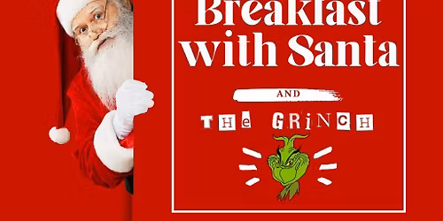 Breakfast with Santa & The Grinch