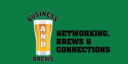 Business and Brews Networking