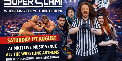 WrestleSlam - Wrestling Theme Tribute Band \/ MK11 Milton Keynes\/ 01.08.26