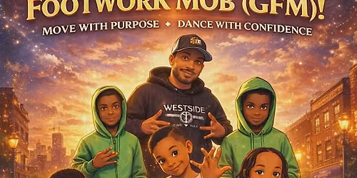 GENIUS FOOTWORK MOB:  CHICAGO YOUTH FOOTWORK DANCE GROUP