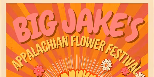 Big Jakes Appalachian Flower Festival 