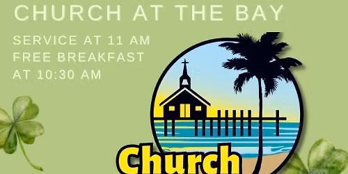 Church at the Bay - Sunday March 29, 2026