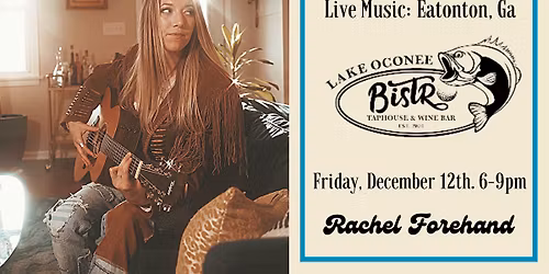 Rachel Forehand Live at Lake Oconee Bistro