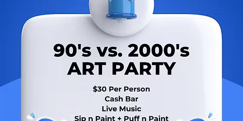 90's vs. 2000's ART PARTY! Sip, Puff n Paint in Baltimore!