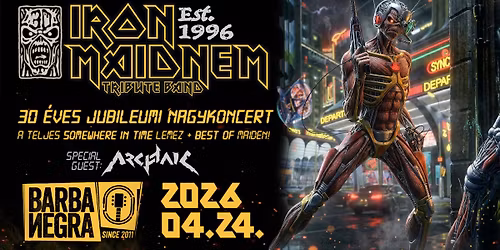 IRON MAIDNEM \u2605 30 \u00c9VES JUBILEUMI NAGYKONCERT \u2605 BARBA NEGRA