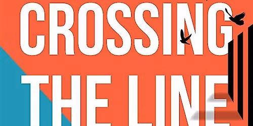 Author Talk and Q&A on \u2018Crossing the Line\u2019 and Immigration Rights