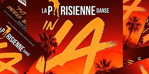 LA PARISIENNE DANSE in LOS ANGELES